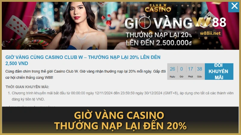 Giờ vàng Casino thưởng nạp lại đến 20%