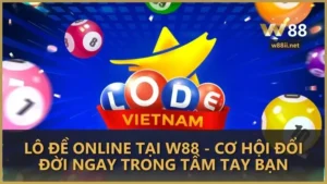 lo de online tai w88 co hoi doi doi ngay trong tam tay ban - Lô đề online tại W88 - Cơ hội đổi đời ngay trong tầm tay bạn