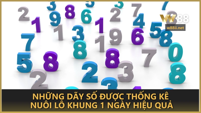 Những dãy số được thống kê nuôi lô khung 1 ngày hiệu quả