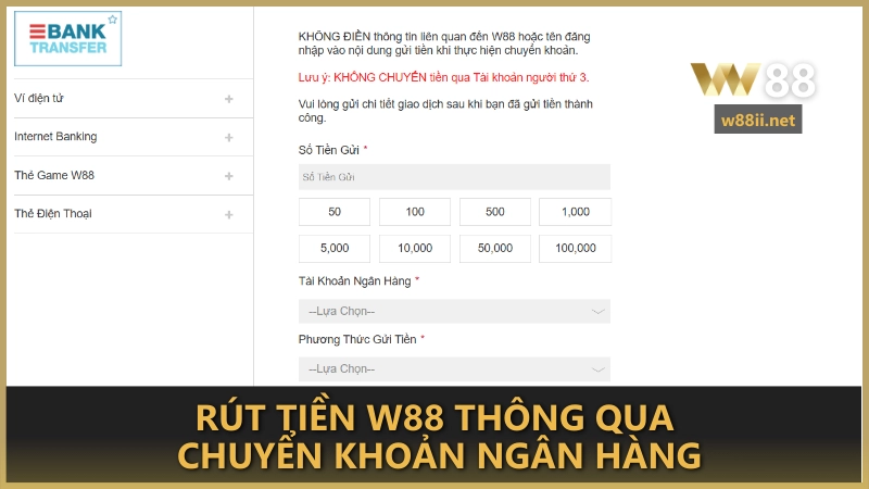 Rút tiền W88 thông qua chuyển khoản ngân hàng