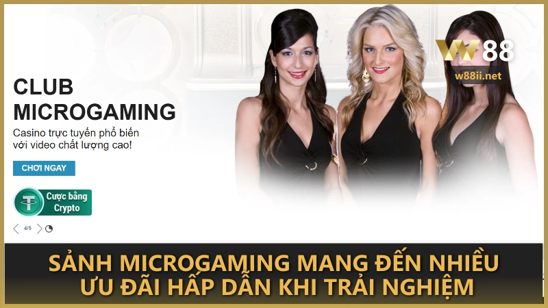 Sảnh Microgaming mang đến nhiều ưu đãi hấp dẫn khi trải nghiệm