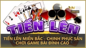 tien len mien bac chinh phuc san choi game bai dinh cao - Tiến Lên Miền Bắc - Chinh phục sân chơi game bài đỉnh cao 