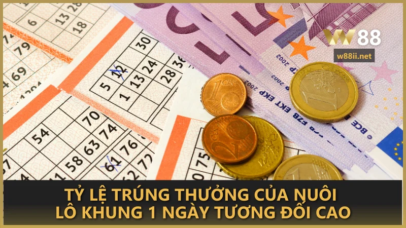 Tỷ lệ trúng thưởng của nuôi lô khung 1 ngày tương đối cao